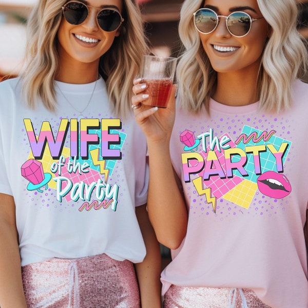 90s Bachelorette Party Shirts 90s Wife of the Party Shirt