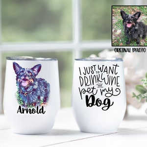 Personalized Dog Wine Glass Funny Dog Lover Gift Dog Mom Travel Wine Tumbler Dog Illustration Pet Wine Tumbler Birthday Gift for Dog Lover 1