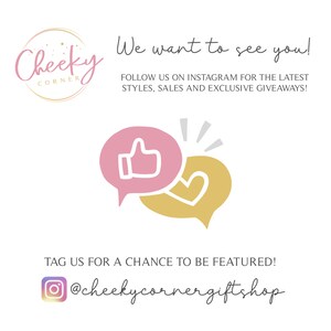 May include: A pink and gold graphic with a thumbs up and heart in speech bubbles. The text reads "We want to see you! Follow us on Instagram for the latest styles, sales and exclusive giveaways! Tag us for a chance to be featured! @cheekycornergiftshop"