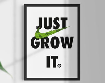 JUST GROW IT | Poster cannabis | Poster marihuana | Parodia claim Nike | Humor | Weed poster | Cannabis poster | Marijuana poster