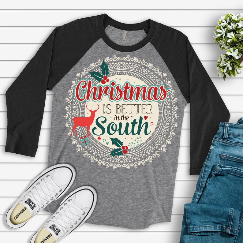 size to 3XL xmas in south christmas tee gift for her Christmas Christmas is Better in South Next Level Tee novelty gift holiday gift