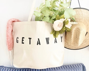 GETAWAY over sized canvas tote bag, girls trip tote bag, ladies trip tote bag, weekend bag, travel bag, large beach bag, minimalist tote bag