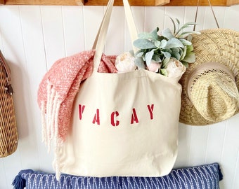 VACAY over sized canvas tote bag, big beach bag, travel bag, minimalist style tote bag, girls trip tote bag, ladies trip tote bag, mom bag