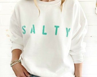 SALTY crewneck pullover, ultra soft sweatshirt, summer shirt, unisex sweatshirt, customizable, beach sweatshirt, summer sweatshirt, mom top