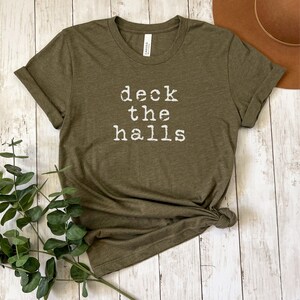 Deck The Halls Christmas T-Shirt, Cute Christmas Decorating shirt, Christmas Shirt for Holiday Parties, Xmas Mom Top, December gift for her
