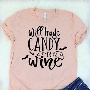 Will Trade Candy for Wine Shirt, Trick-or-Treat Shirt, Funny Halloween Shirt, Funny Halloween T-Shirt, Cute Halloween Shirts, Bat Shirt image 1