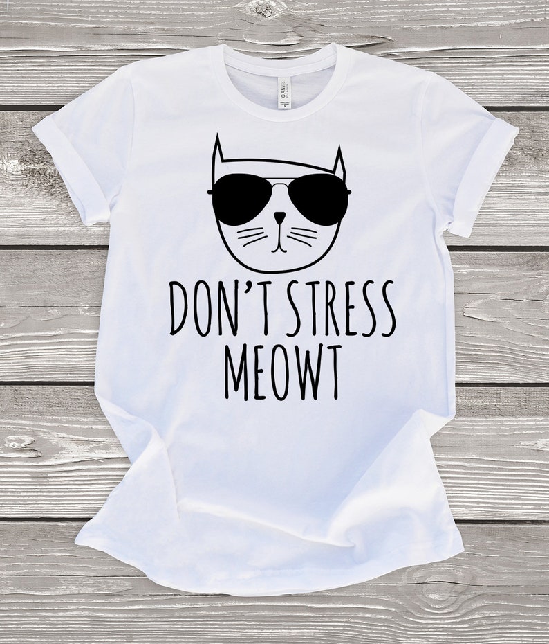 Don't Stress Meowt Shirt Cat Tshirts Funny Cute Cat - Etsy