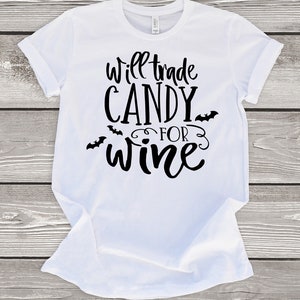 Will Trade Candy for Wine Shirt, Trick-or-Treat Shirt, Funny Halloween Shirt, Funny Halloween T-Shirt, Cute Halloween Shirts, Bat Shirt image 5