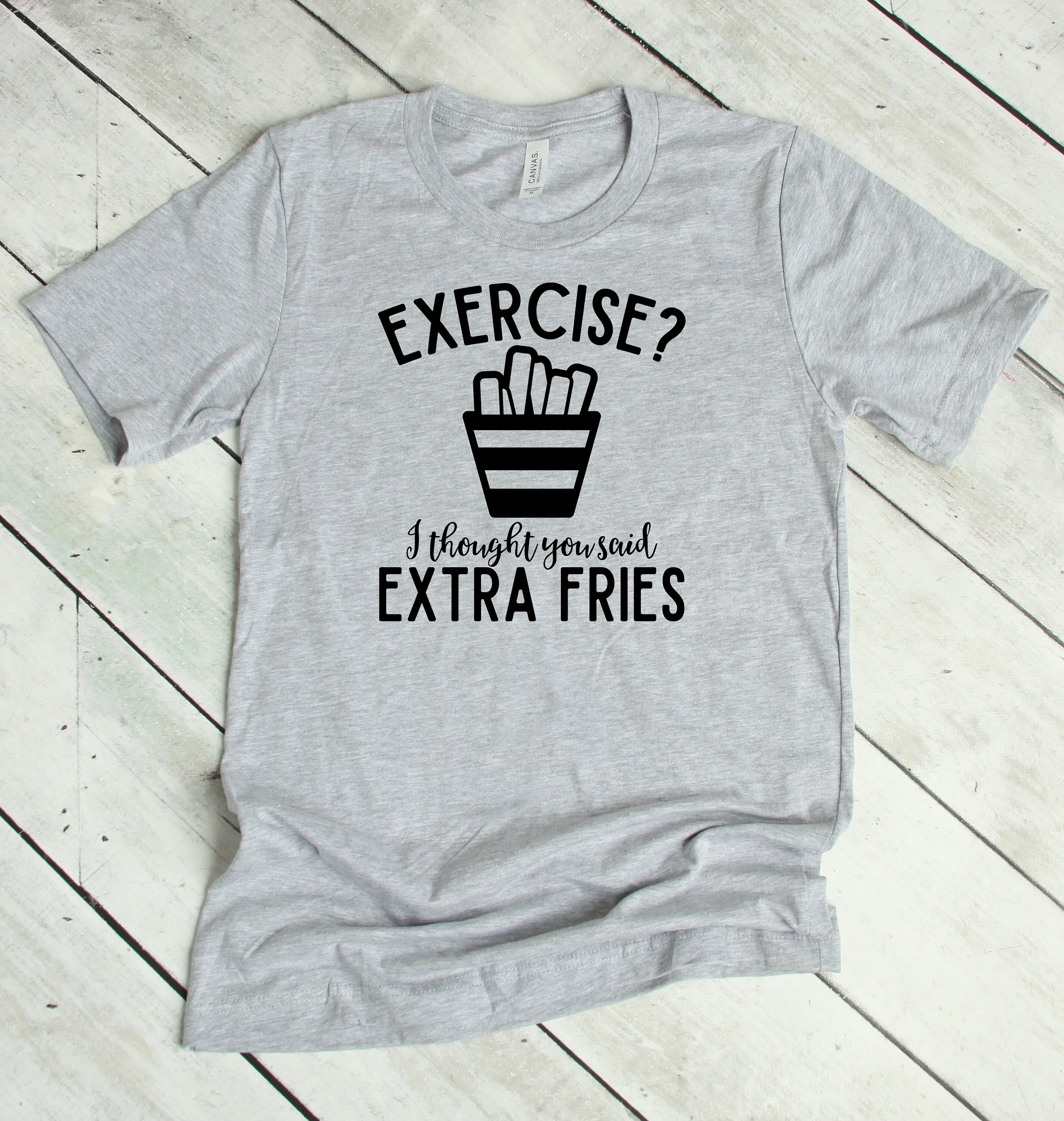 Exercise I Thought You Said Extra Fries Shirt Working Out | Etsy