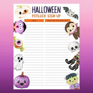 May include: A Halloween potluck sign-up sheet with the words "Halloween Potluck Sign Up" at the top. The sheet has lined spaces for names and what people are bringing, and is decorated with cartoon Halloween characters.