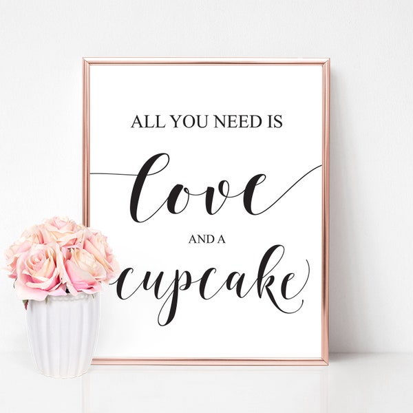 All You Need Is Love And A Cupcake Sign | Cupcake Sign, Love and a Cupcake, Cupcake Table Sign, Dessert Table Sign, And A Cupcake, Cupcake