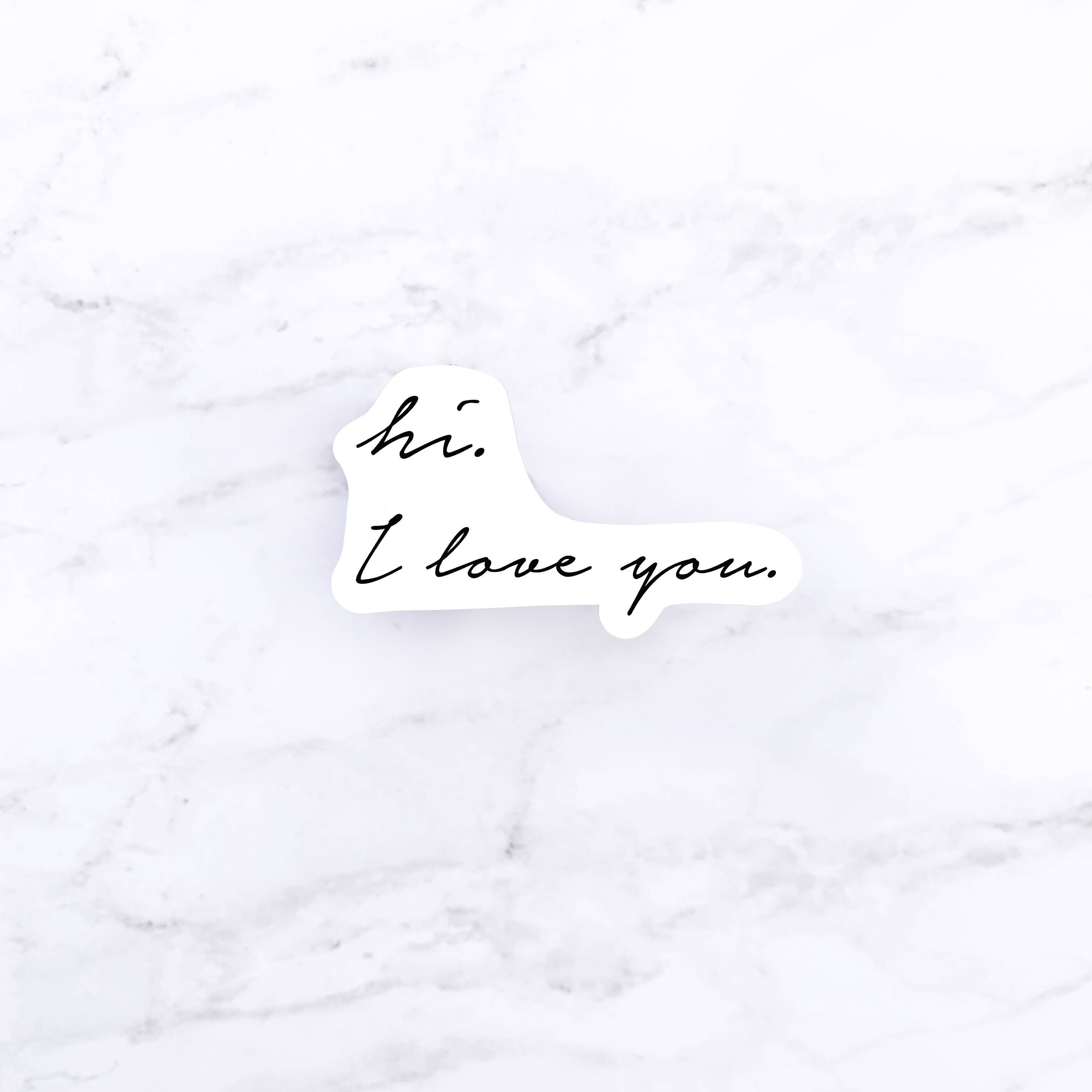Hi I Love You Sticker Cute Sticker Waterproof Sticker Etsy