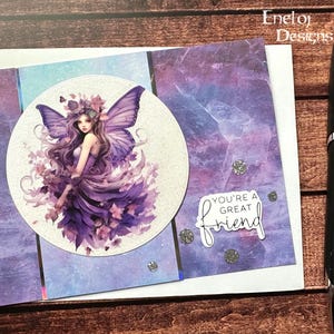 May include: A greeting card with a purple fairy with wings and a sparkly background. The card says "You're a great friend".