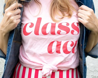 Pink Class Act T-Shirt / 100% Cotton Graphic T-Shirt / Pink & Red Unisex Tees