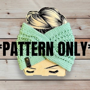 May include: A knitting pattern for a light green headband with a criss-cross design. The text "***PATTERN ONLY***" is displayed on a wooden background.