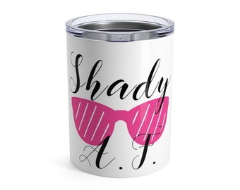 Shady Af Tumbler 10 Oz, stainless, vacuum insulated, tumbler, yeti, kitchen, Drink, barware, 10oz lowball tumbler, stainless mug