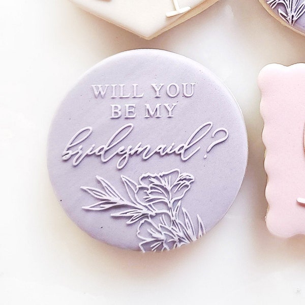 Will you be my Bridesmaid Fondant Embosser Stamp - Wedding Bride Stamp - Bridal Embosser Stamp - Fondant Cookie Stamp Love - Vancouver