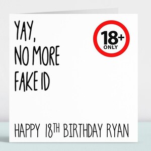 May include: A white card with black text that reads "Yay, No More Fake ID" and "Happy 18th Birthday Ryan". A red circle with a white 18+ Only sign is on the right side of the card.