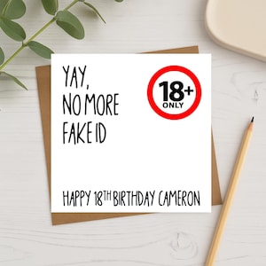 white 18th birthday greeting card with the text yay, no more fake ID, Happy 18th birthday cameron