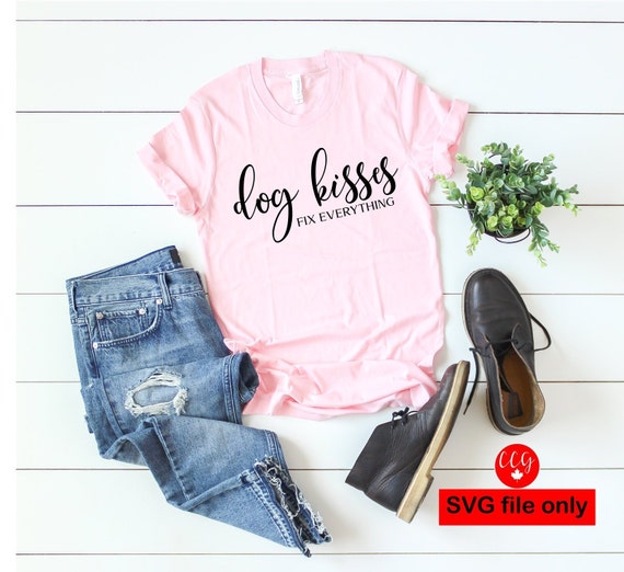 Download Dog Kisses Fix Everything Svg File Only Etsy PSD Mockup Templates