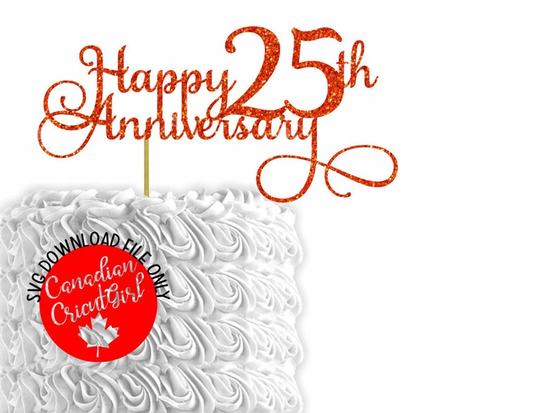 Download Cake Topper SVG file Happy 25th Anniversary 2 versions | Etsy