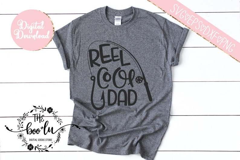 Download Reel Cool Dad svg eps dxf png Files for Cutting Machines ...