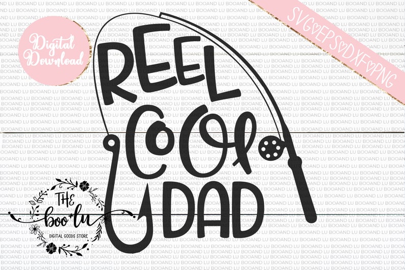 Download Reel Cool Dad svg eps dxf png Files for Cutting Machines Cameo | Etsy