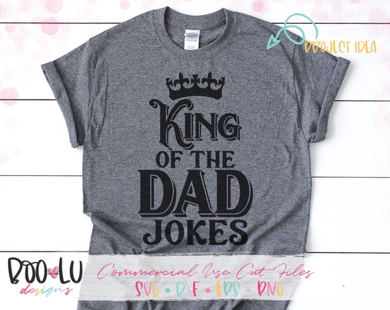 Download King Of The Dad Jokes Svg Eps Dxf Png Files For Cutting Etsy