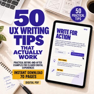 May include: A digital PDF guide titled 50 UX Writing Tips That Actually Work, featuring 70 pages of practical before-and-after examples. The cover displays Tip 01: Write for Action, showing a button comparison, alongside a tablet, pen, and notebook.