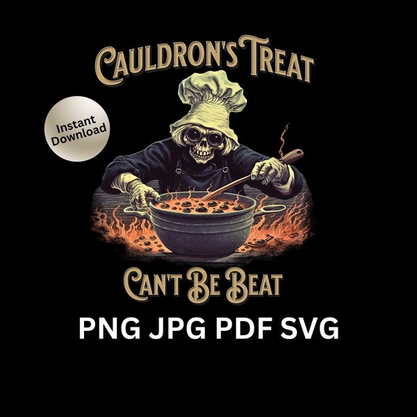 HALLOWEEN POTLUCK, Cauldron's Treat, Can't Be Beat, Master Chef Wearing Hats Cooking Up Spooky Witches Brew Soup, 4 Formats pdf png jpg svg