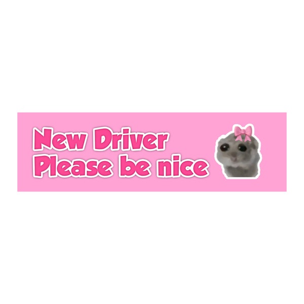 New Driver little hamster Bumper Sticker AND Magnet 8.5" X 2.5"