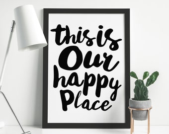 This Is Our Happy Place, Handwritten font, Black lettering, Our Happy Place quote, Housewarming gift, Printable Wall Art