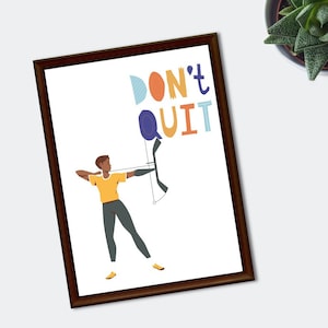 Disability positive affirmations, don&#39;t quit, bionic arm, strong powerful male amputee representation decor