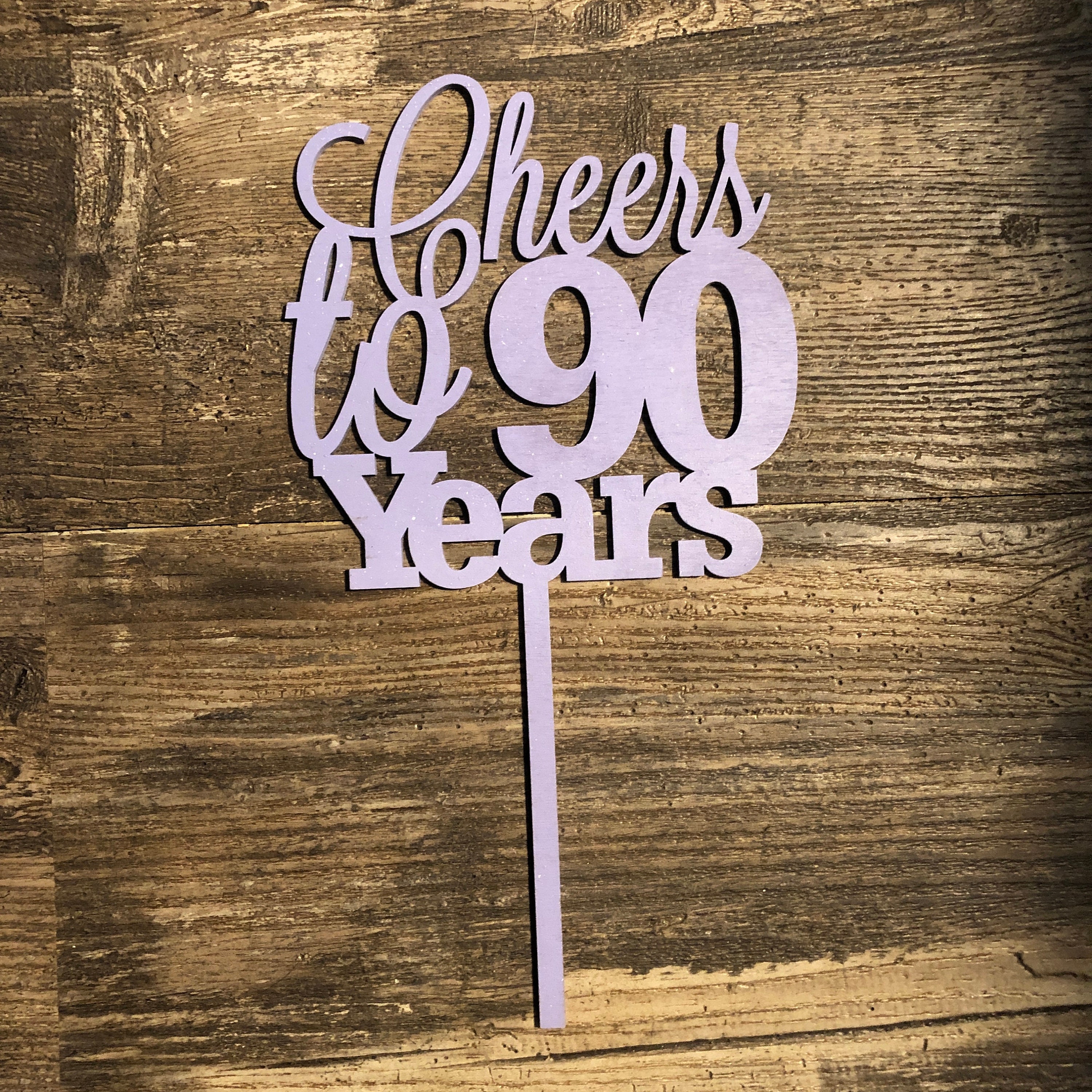 Download Cake Topper - 90 Years, 90 Years Loved, Cheers to 90 Years ...