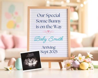 May include: A wooden easel with a white board that says "Our Special Some Bunny is on the Way Baby Smith Arriving Sept 2025". There is a sonogram photo next to the easel and pastel coloured Easter eggs on a white surface.