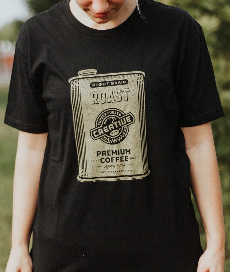 Coffee Fueled Creative Right Brain Roast T-shirt image 1