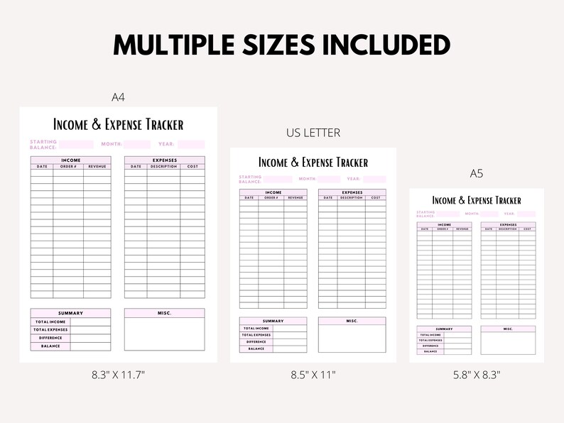 May include: Three printable income and expense tracker templates in different sizes: A4 (8.3 inches by 11.7 inches), US Letter (8.5 inches by 11 inches), and A5 (5.8 inches by 8.3 inches). Each template has sections for starting balance, income, expenses, and a summary.