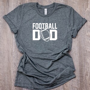 Football Dad - Shirts For Dads - Sports Dad Shirts - tshirt - graphic tee - Tshirt - t shirt - gift for dad - gift for him - t shirts