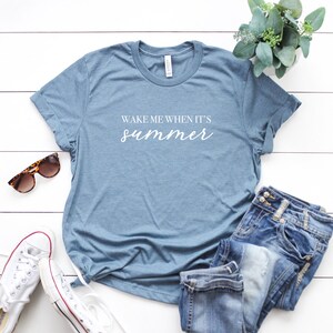 Wake Me When It&#39;s Summer - Summer Shirt - T-shirt - Mom Shirt - Graphic Tee - Summer - Gift For Her - Gift For Women - tshirt - Beach Shirt