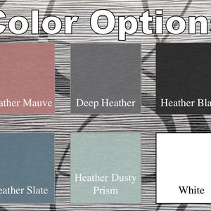 Peut inclure: Options de couleurs pour un t-shirt en Heather Mauve, Deep Heather, Heather Black, Heather Slate, Heather Dusty Prism et White.