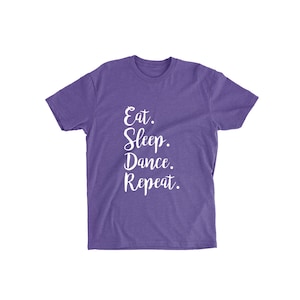 Eat Sleep Dance Repeat - Camiseta juvenil - Camisetas para niños - Camisetas para niños que bailan - Camisetas geniales para niños - Camiseta de baile - Dance Life