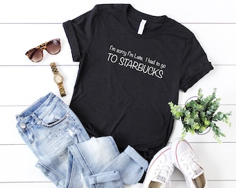 Je devais aller chez Starbucks - Mom Life - T-shirt maman sympa - T-shirts pour maman - T-shirts maman sympas - Cadeaux pour elle - T-shirts pour mères - T-shirt graphique