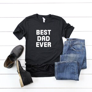 Best Dad Ever Tee - Shirts For Dads - Sports Dad Shirts - tshirt - graphic tee - Tshirt - t shirt - gift for dad - gift for him - t shirts