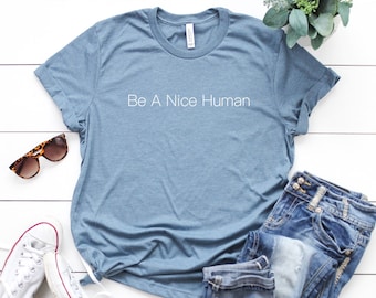 Camiseta "Sé una buena persona" - Camiseta gráfica inspiradora