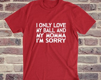 I Only Love My Ball and My Momma - Youth Shirt - Shirts For Kids - Sports Kid Shirts - Cool Kid Shirts - Baseball Kid Shirt - Baseball Life