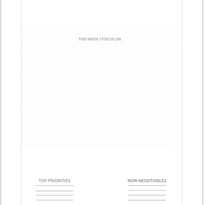 Könnte beinhalten: Eine weiße Wochenplanerseite mit dem Text "WEEKLY OVERVIEW". Abschnitte umfassen "THIS WEEK I FOCUS ON", "TOP PRIORITIES", "NON-NEGOTIABLES" und "NOTES". Die Seite hat einen gepunkteten Rand und Platz für das Datum der Woche.