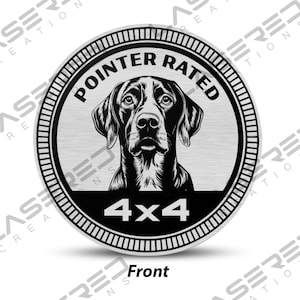 May include: A silver metal round sticker with a black and white illustration of a German Shorthaired Pointer dog. The sticker has the text "POINTER RATED 4X4" around the dog.