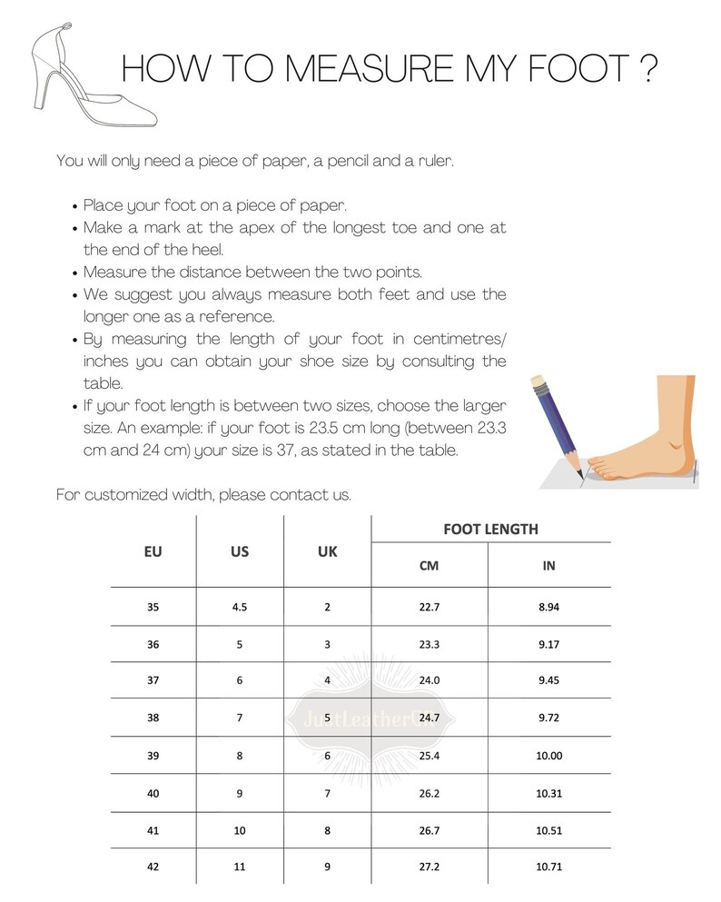 May include: A chart showing how to measure your foot in inches and centimeters. The chart includes US, UK, EU, and CM shoe sizes. The chart also includes the corresponding foot length in inches and centimeters.