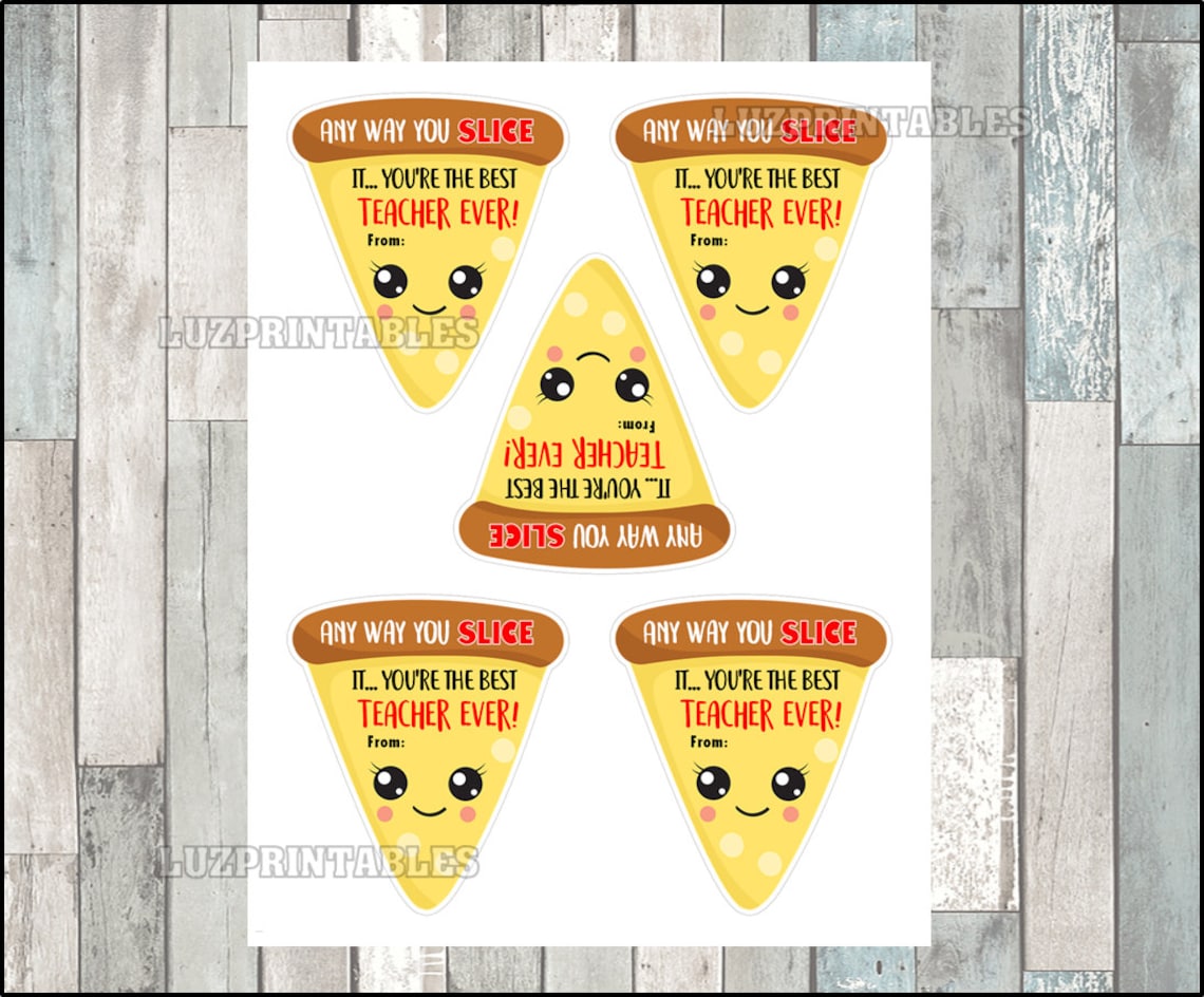 Teacher Appreciation Pizza Printable Tags Any Way You Slice Etsy