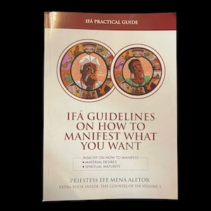 Ifa Guidlines on how to Manifest What You Want